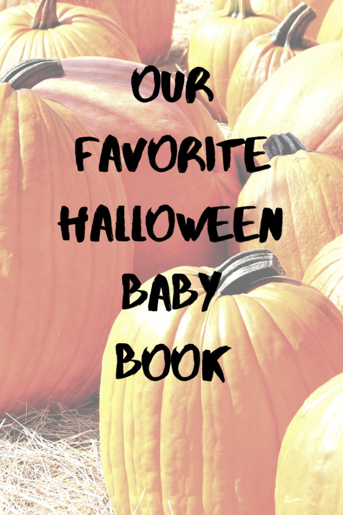 fall pumpkins in a pumpkin patch with text "our favorite halloween baby book"