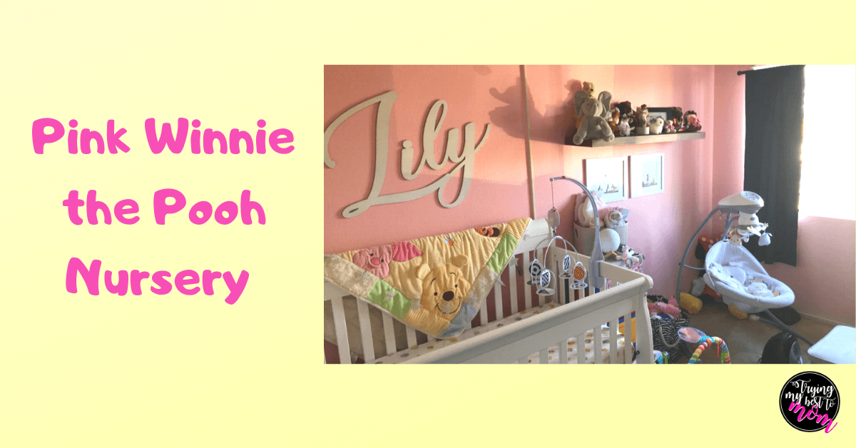 Our Pink Winnie the Pooh Baby Nursery Trying My Best To Mom