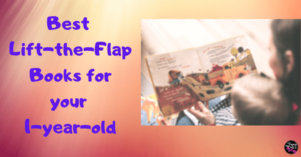 mom reading a book to toddler with text best lift the flap books for your one year old