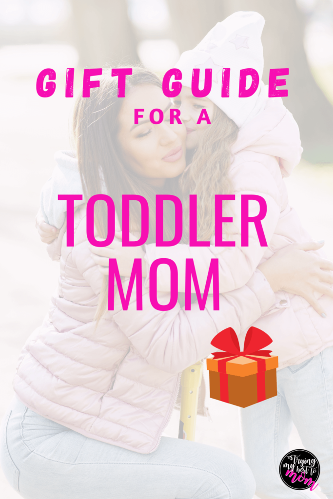 a mom and toddler with text gift guide for a toddler mom