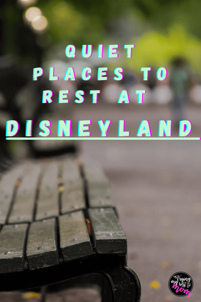 picture of a bench with text quiet places to rest at disneyland