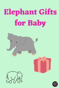 elephants and a gift box with text elephant gifts for baby