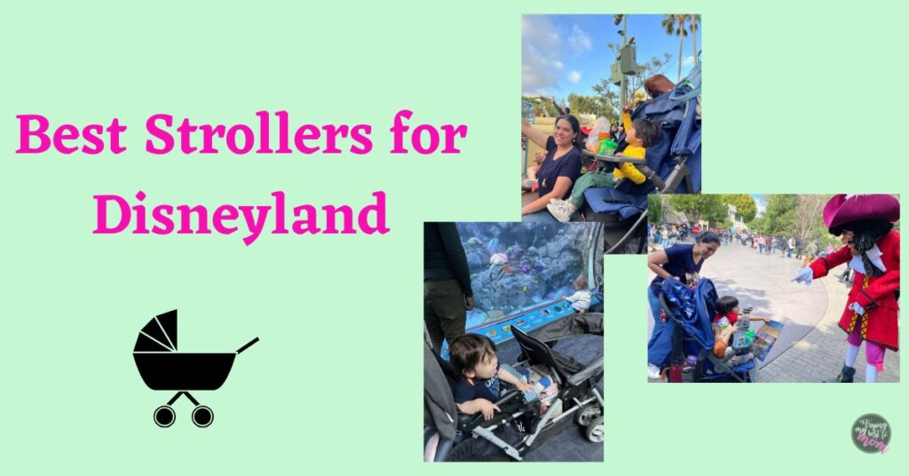 green background with pink text "best strollers for disneyland" with three pictures of a mom and toddlers in two different strollers at disneyland